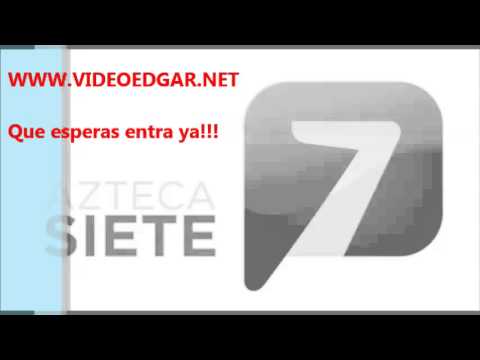 TV Edgar - Azteca 7 en Vivo HD (TV Online Gratis) www.VideoEdgar.net