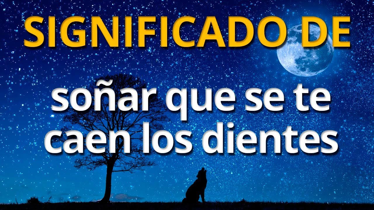 Que significa soñar que se te caen los dientes 💤 Interpretación de los Sueños