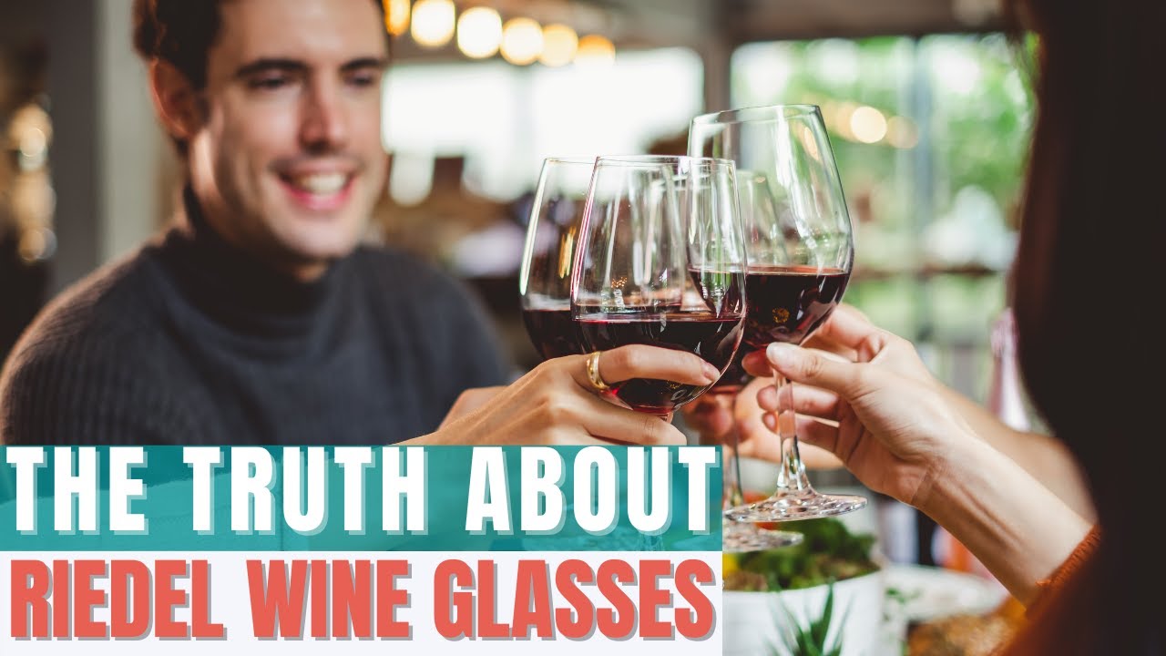 The Truth of Riedel Wine Glasses