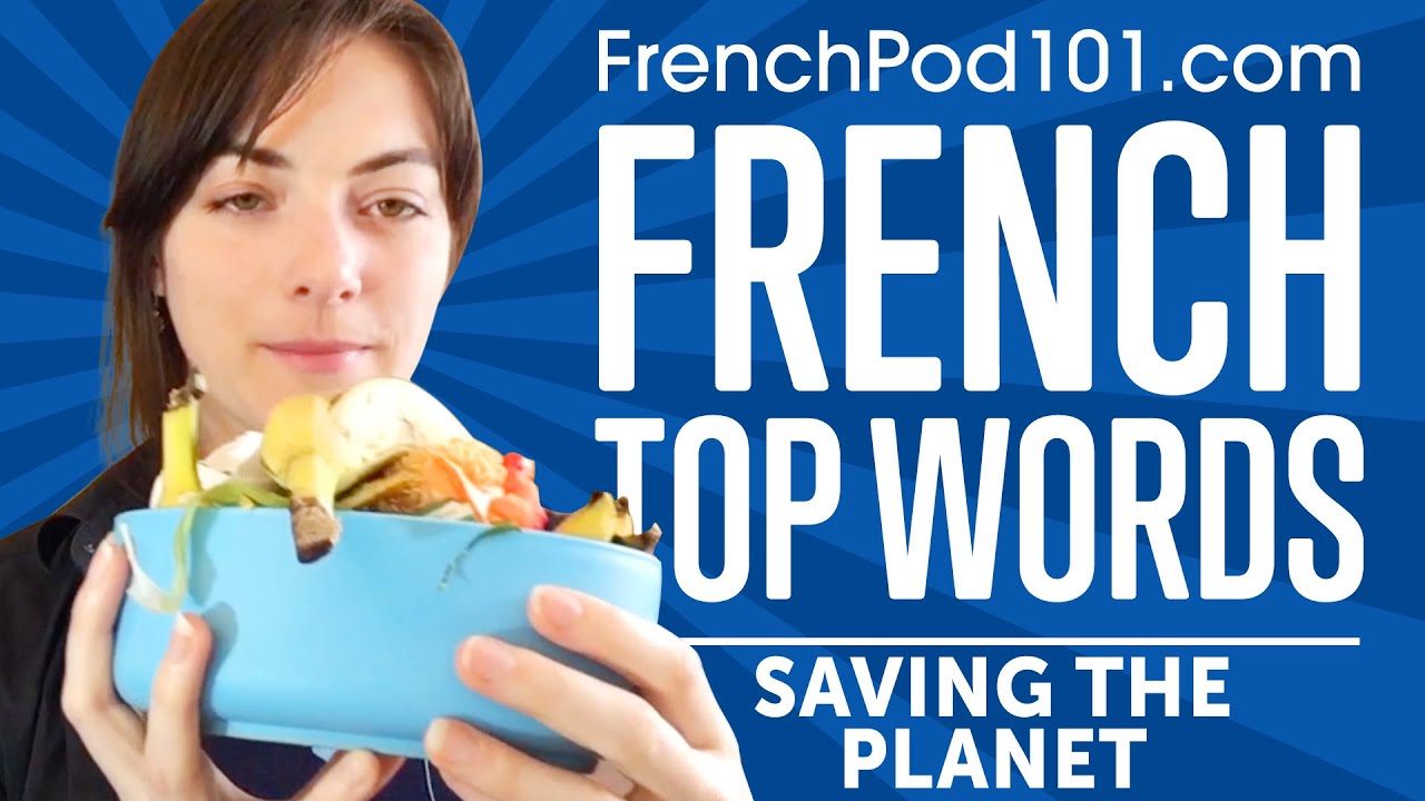 Want to Save the Planet? Earth Day in French