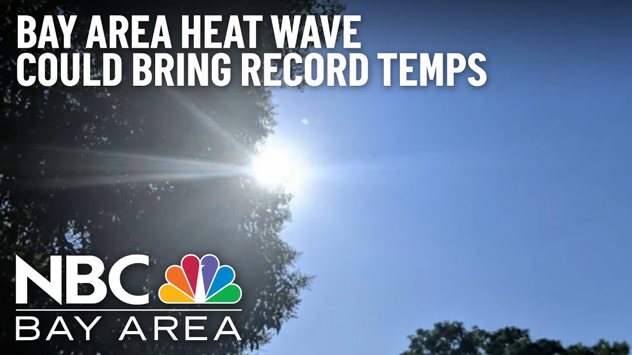 Bay Area Heat Wave: Record Temperatures Expected in Some Places
