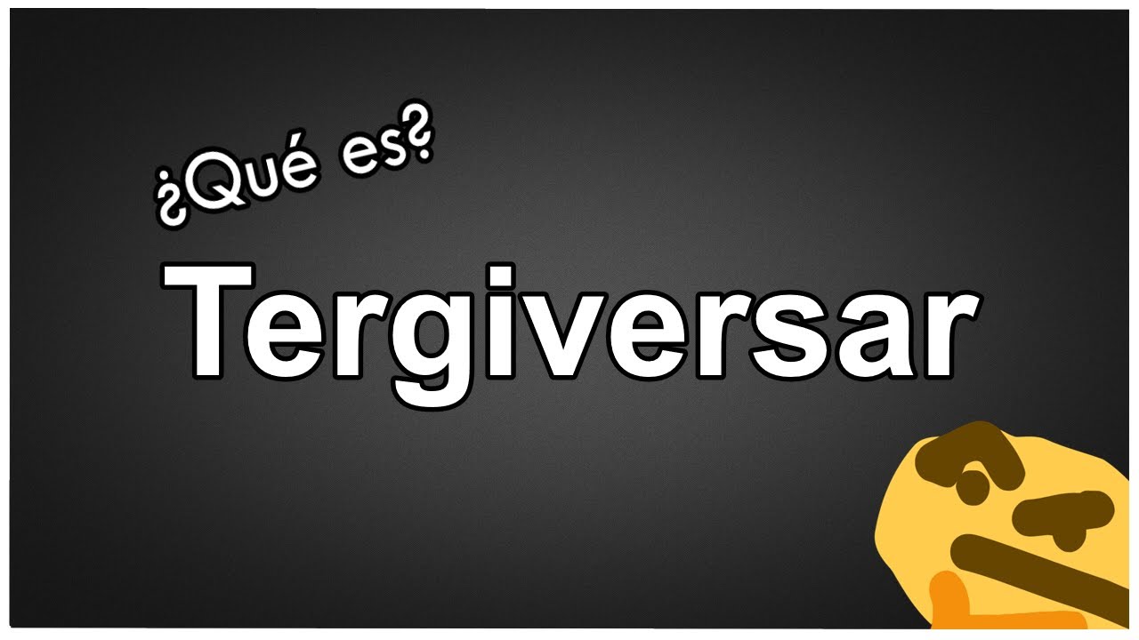 ¿Qué rayos significa “tergiversar”?