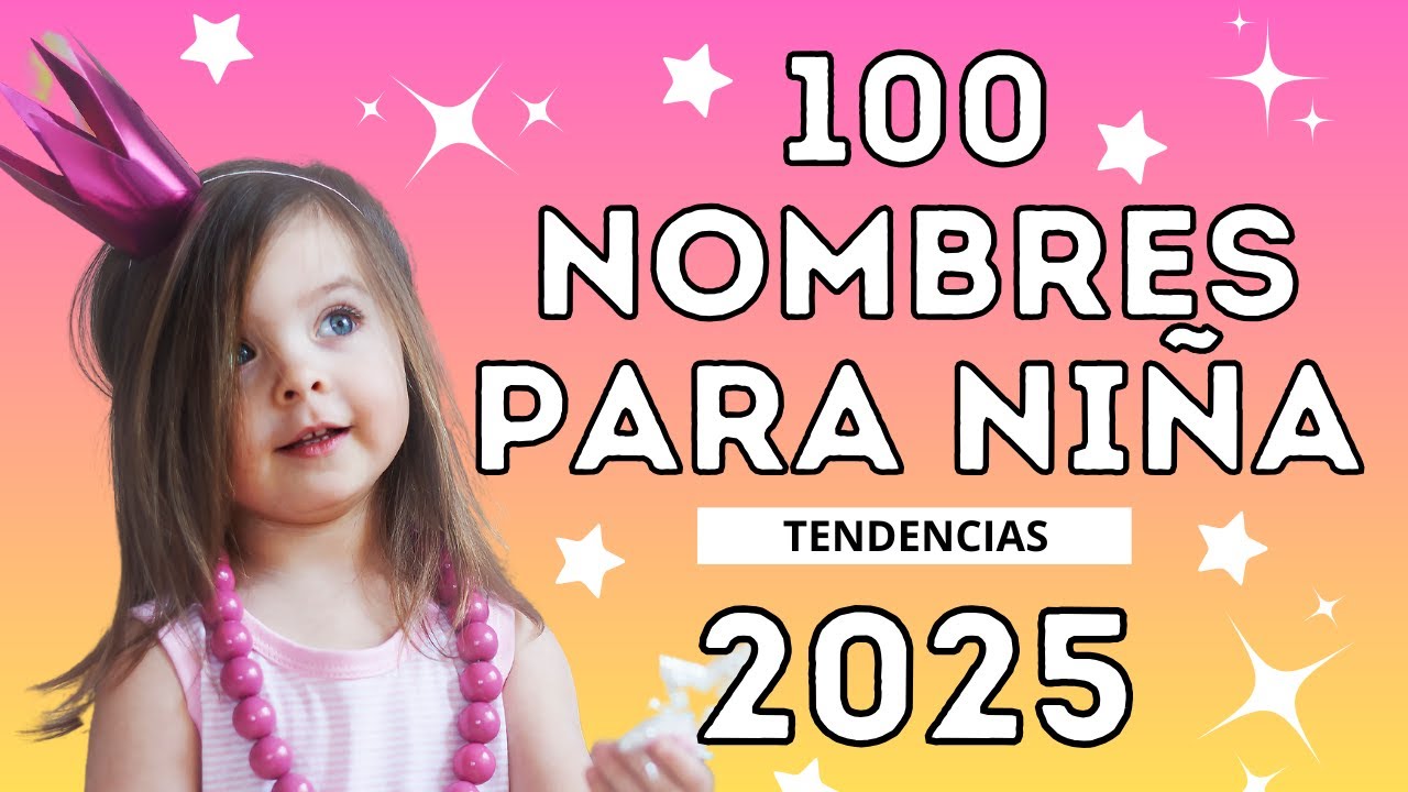 🎀100 NOMBRES PARA NIÑA que serán tendencia en 2025.💗 #nombresbonitos #nombresfemeninos