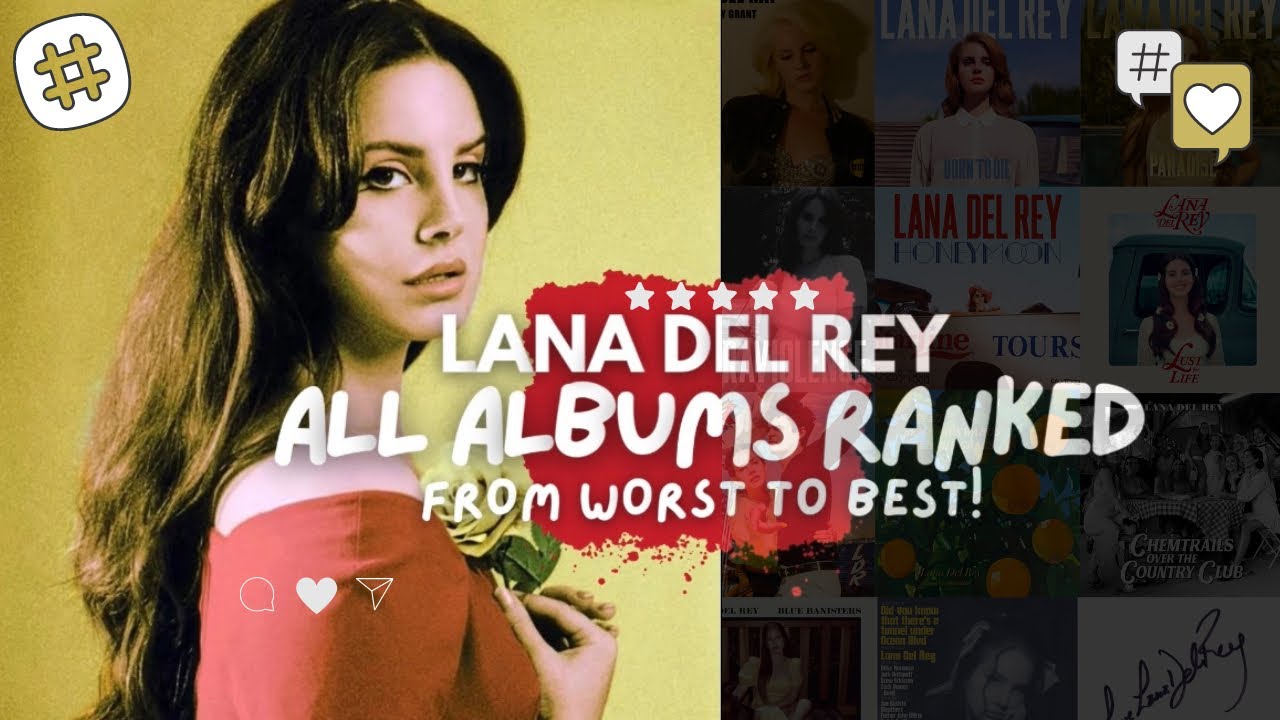All Lana Del Rey Albums Ranked from Worst to Best!💛
