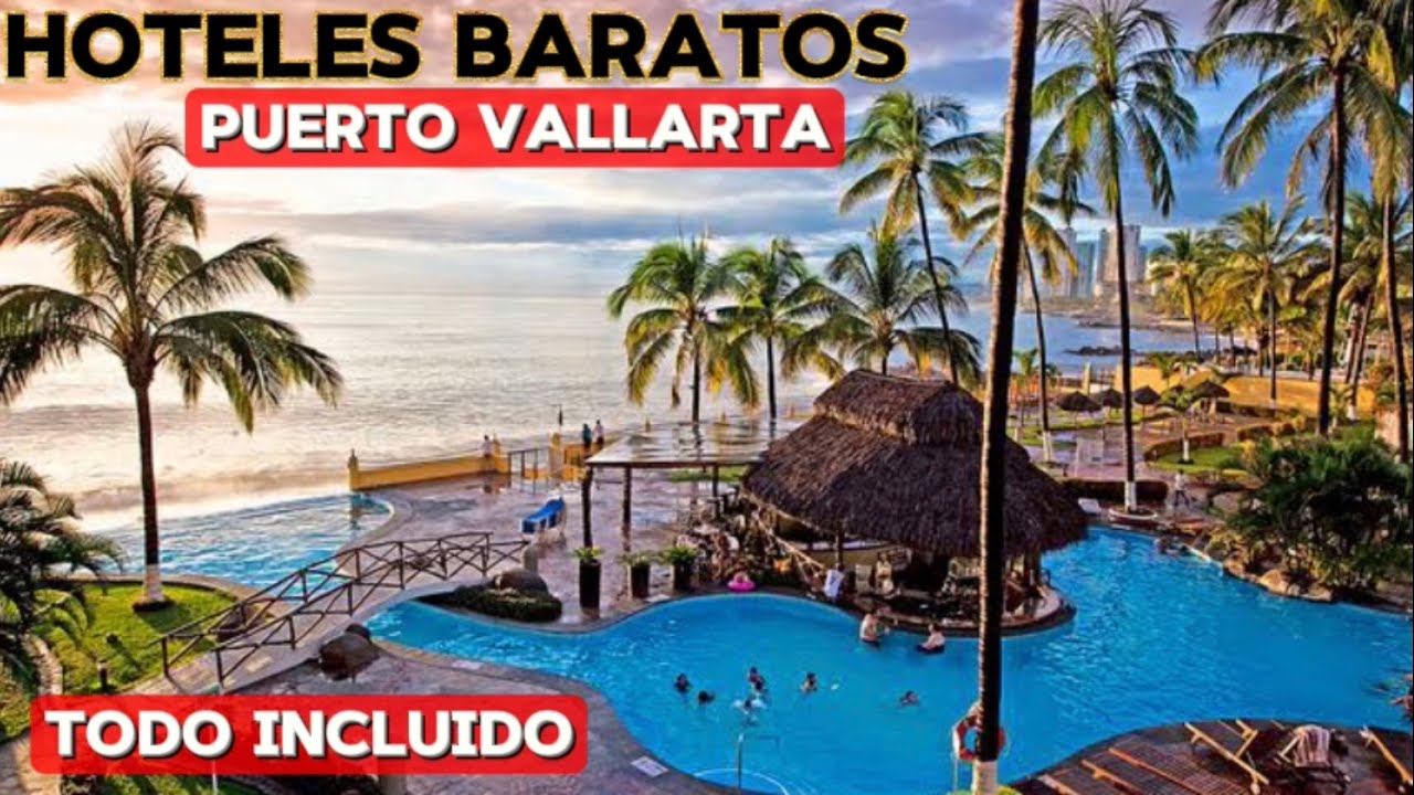 TOP 5 Hoteles BARATOS Todo incluido en Puerto Vallarta / MEJORES HOTELES todo incluido en vallarta