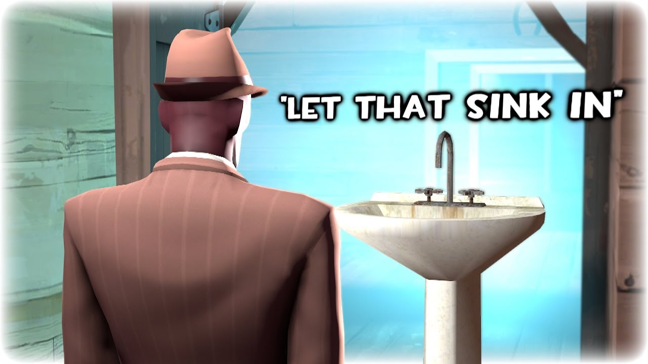 [TF2] "Let that sink in"