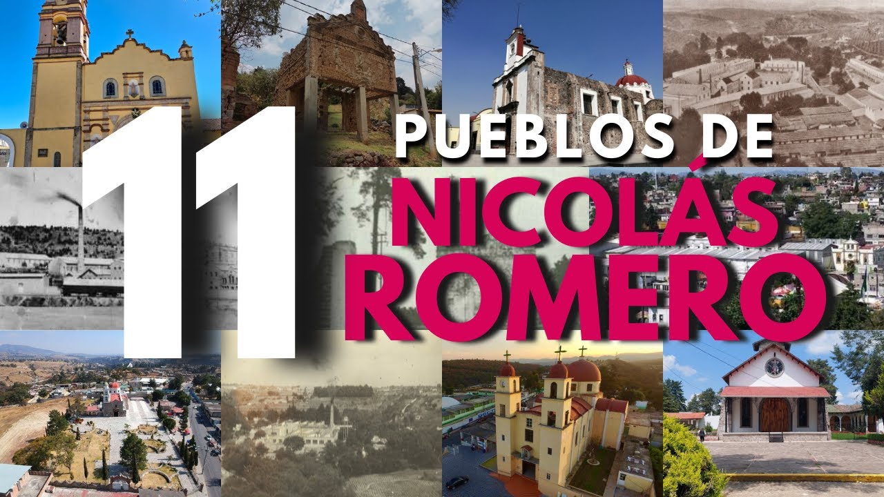Los 11 PUEBLOS de NICOLÁS ROMERO