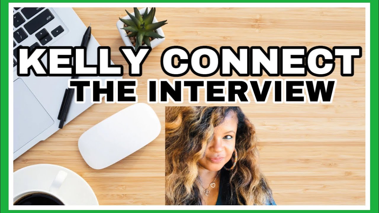KELLY CONNECT INTERVIEW PROCESS AND QUESTIONS| All Things Arrie