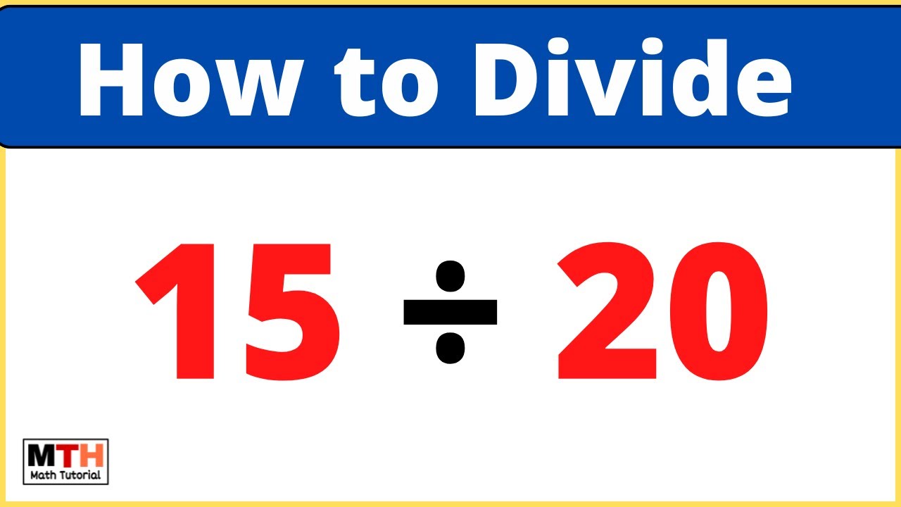 15 divided by 20 (15÷20)