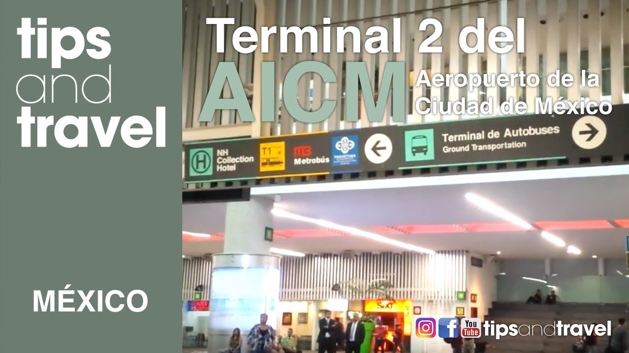 Terminal 2 del AICM 🛫 (Aeropuerto Internacional de la Ciudad de México) 🇲🇽- TipsandTravel