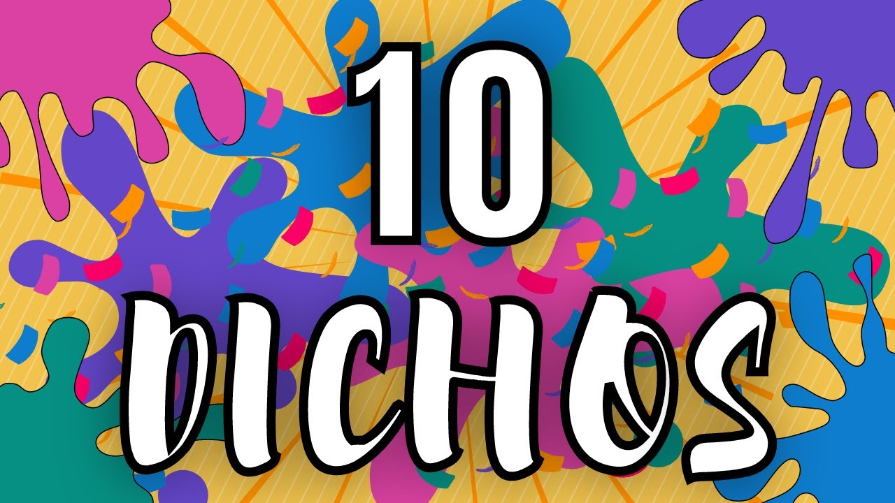 DICHOS O REFRANES - 10 DICHOS O REFRANES CON SU SIGNIFICADO