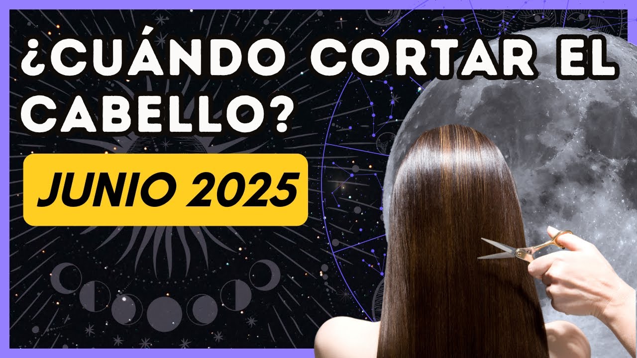 Días de luna para cortar el cabello JUNIO 2025 🌕✂️Cortar el pelo según las fases de la luna✨