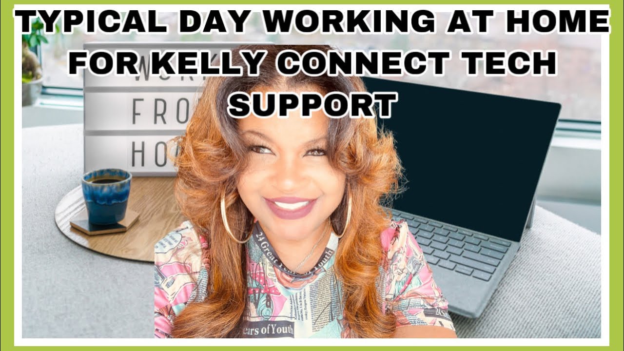 TYPICAL DAY WORKING AT HOME FOR KELLY CONNECT TECH SUPPORT| All Things Arrie