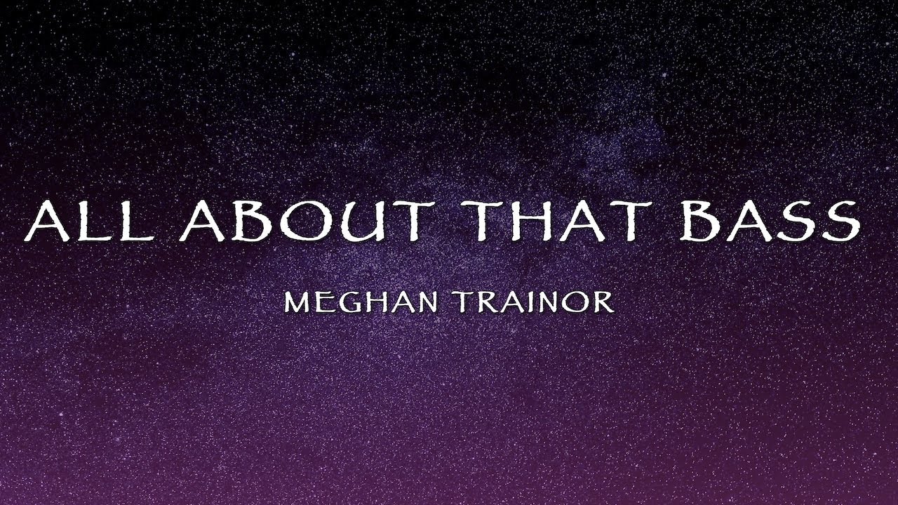 Meghan Trainor - All About That Bass (Lyrics)