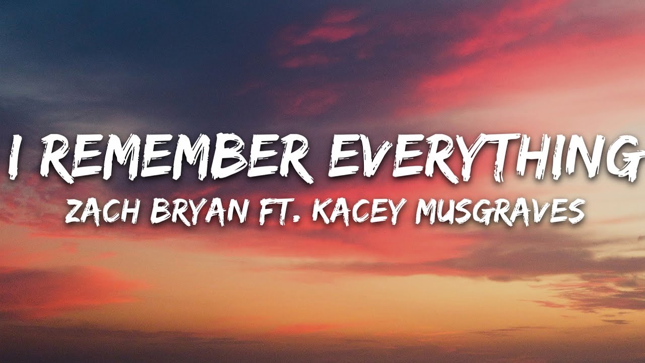 Zach Bryan - I Remember Everything (Lyrics) feat. Kacey Musgraves