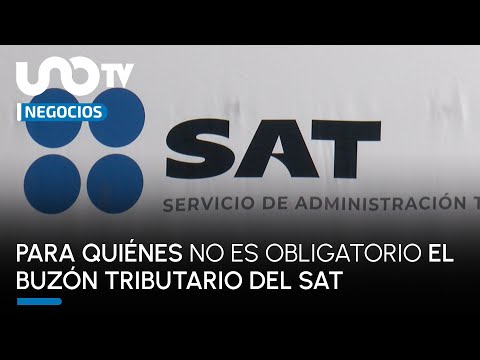 ¿Para quiénes no es obligatorio activar el Buzón Tributario del SAT?