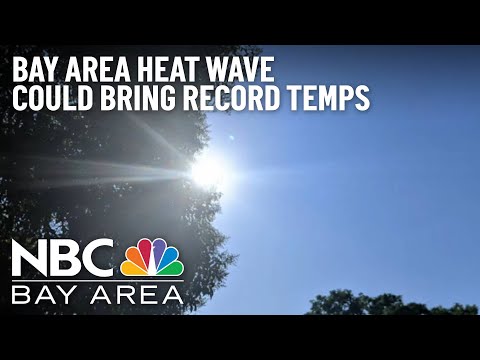 Bay Area Heat Wave: Record Temperatures Expected in Some Places