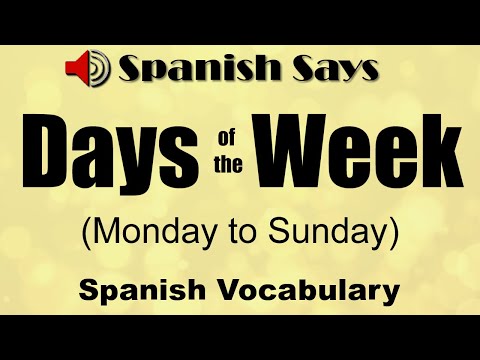 Days of the Week: How to Say / Pronounce Monday to Sunday in Spanish | Spanish Says