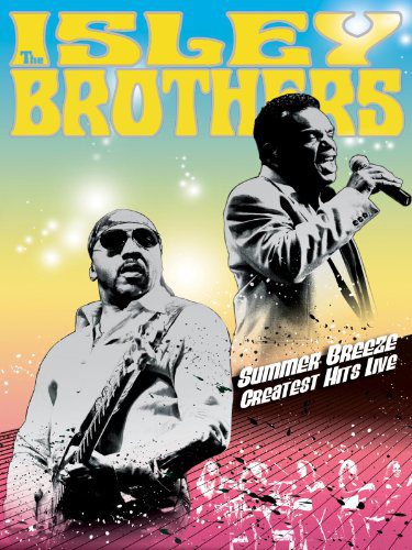 The Isley Brothers: A Legacy Of Hits 1 Isley Brothers Summer Breeze