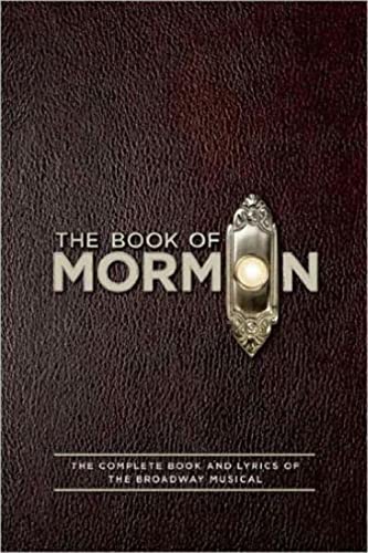 Trey Parker Movies And Tv Shows Insane Voice Talent Legacy 5 The Book Of Mormon Script Book The Complete Book And Lyrics Of The Broadway Musical