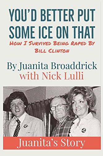 5 Shocking Facts About Nicks Of Clinton 1 You'D Better Put Some Ice On That How I Survived Being Raped By Bill Clinton