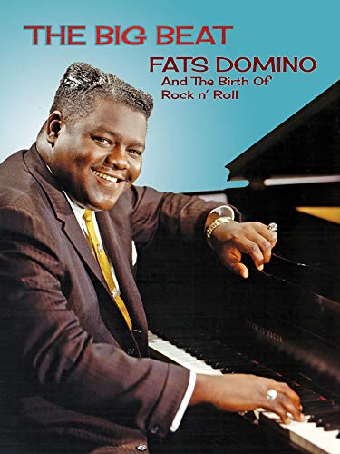 Fats Domino: The King Of Rock And Roll Rhythm 7 Fats Domino And The Birth Of Rock N Roll
